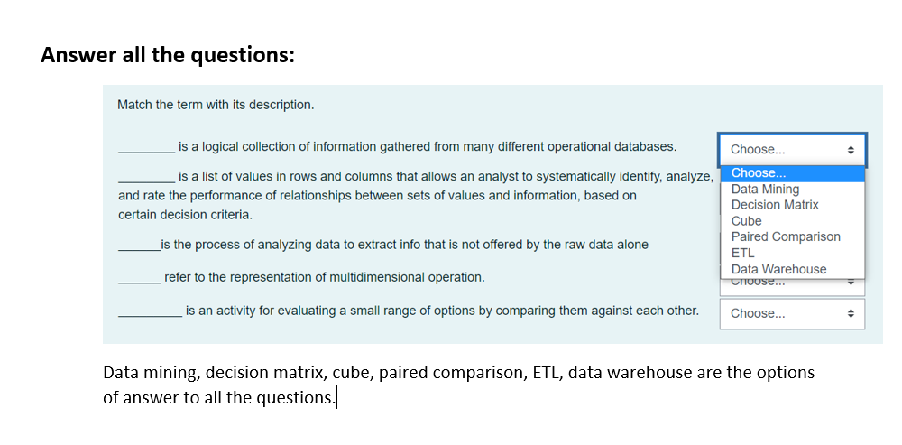 Answer all the questions: Match the term with its