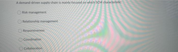 A demand-driven supply chain is mainly focused on