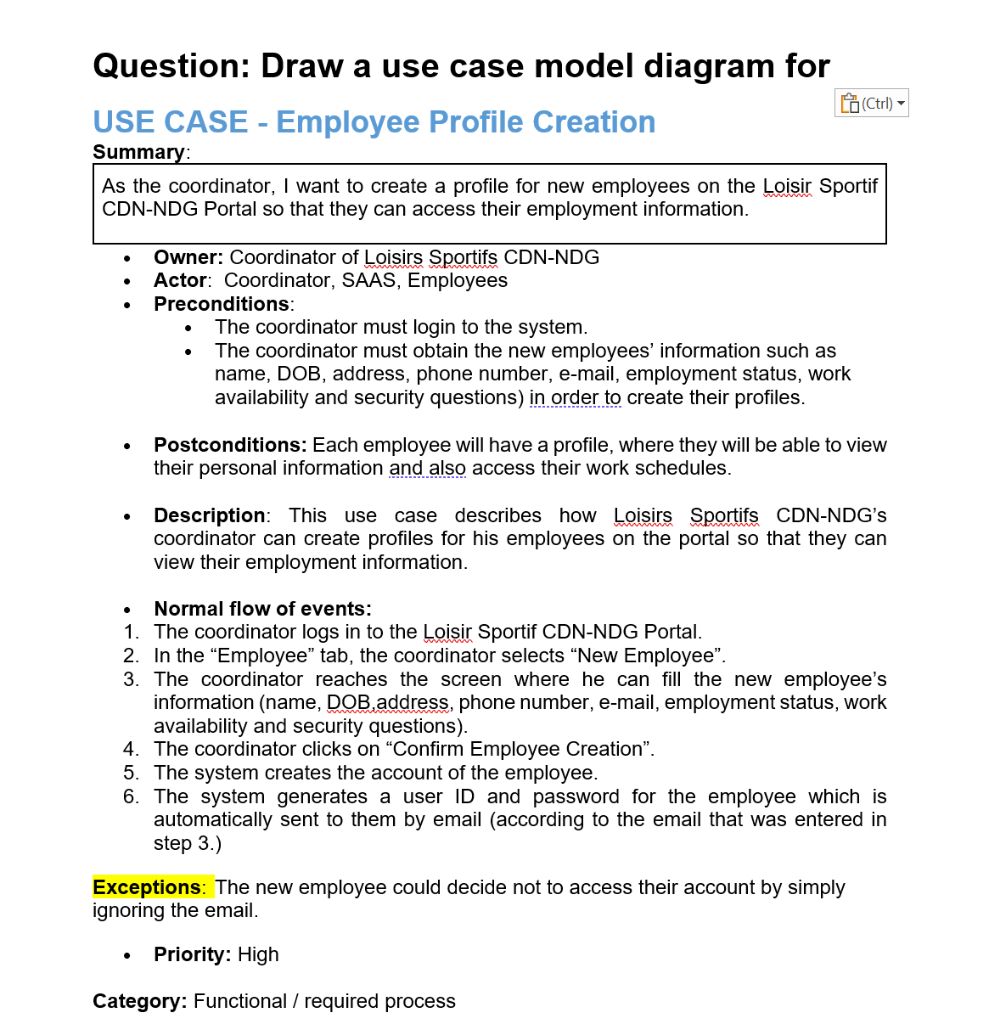 Question: Draw a use case model diagram for USE