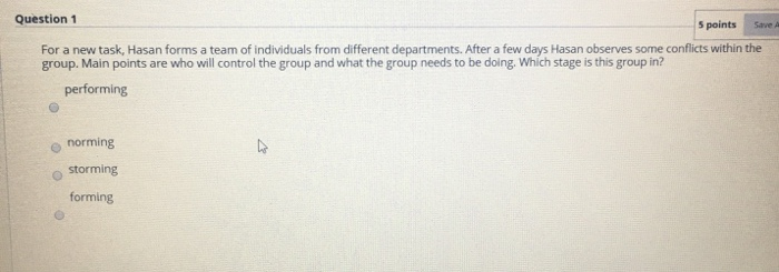 Question 1 5 points Save A For a new task, Hasan
