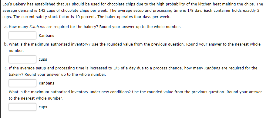 Lou's Bakery has established that JIT should be