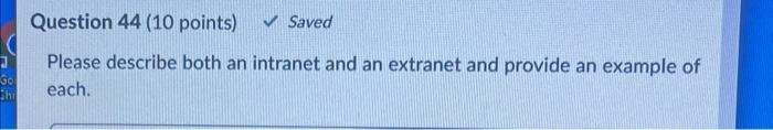 Please describe both an intranet and an extranet