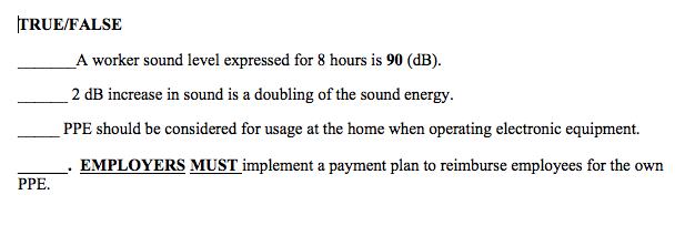 TRUE/FALSE A worker sound level expressed for 8
