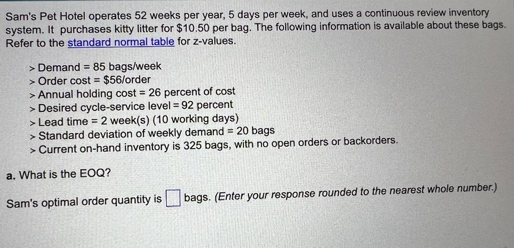 Sam's Pet Hotel operates 52 weeks per year, 5