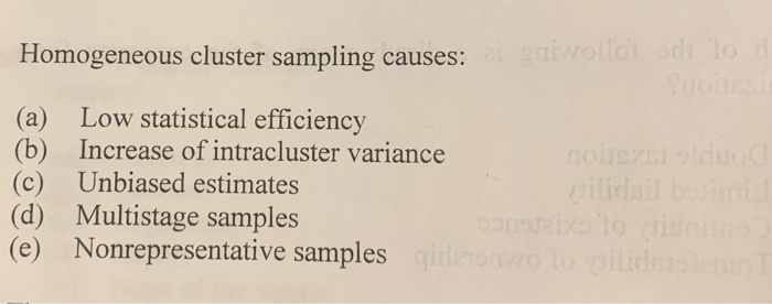 Homogeneous cluster sampling causes: galwolone