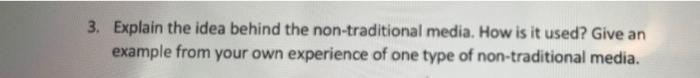 3. Explain the idea behind the non-traditional