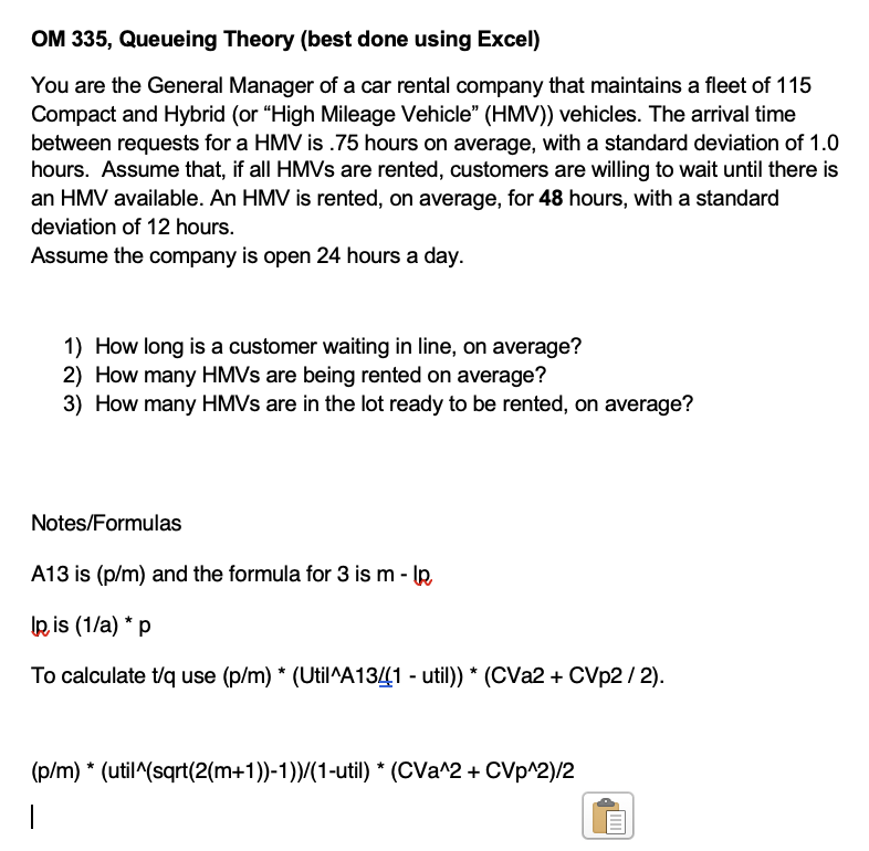 pls help OM 335, Queueing Theory (best done using