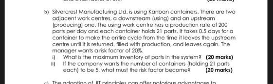 b) Silvercrest Manufacturing Ltd. is using Kanban