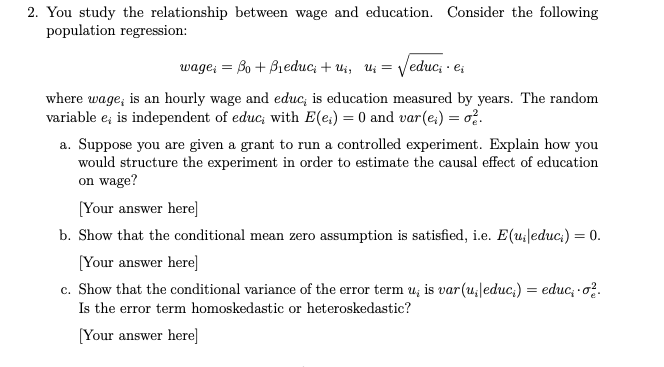 2. You study the relationship between wage and