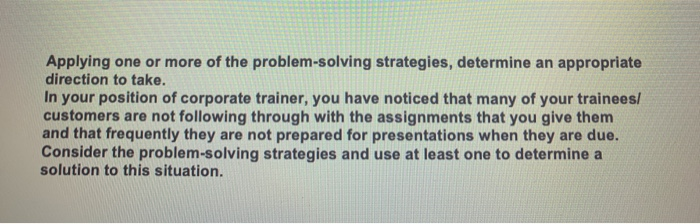 Determin an appropriate direction to take. Which