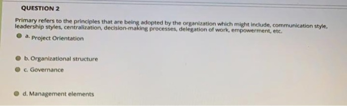 QUESTION 2 Primary refers to the principles that