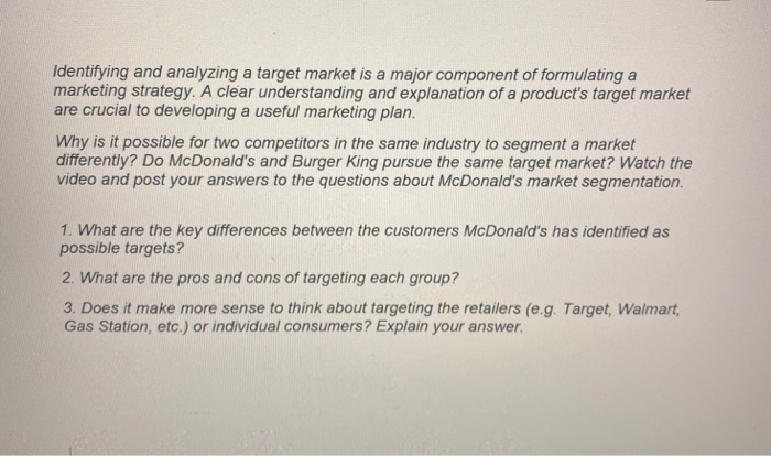 Identifying and analyzing a target market is a