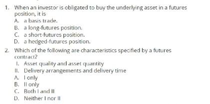 1. When an investor is obligated to buy the