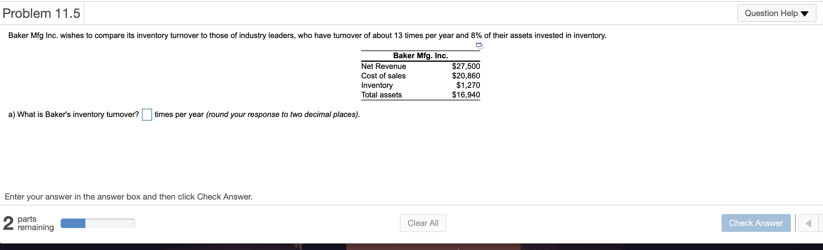 Problem 11.5 Question Help Baker Mfg Inc. wishes