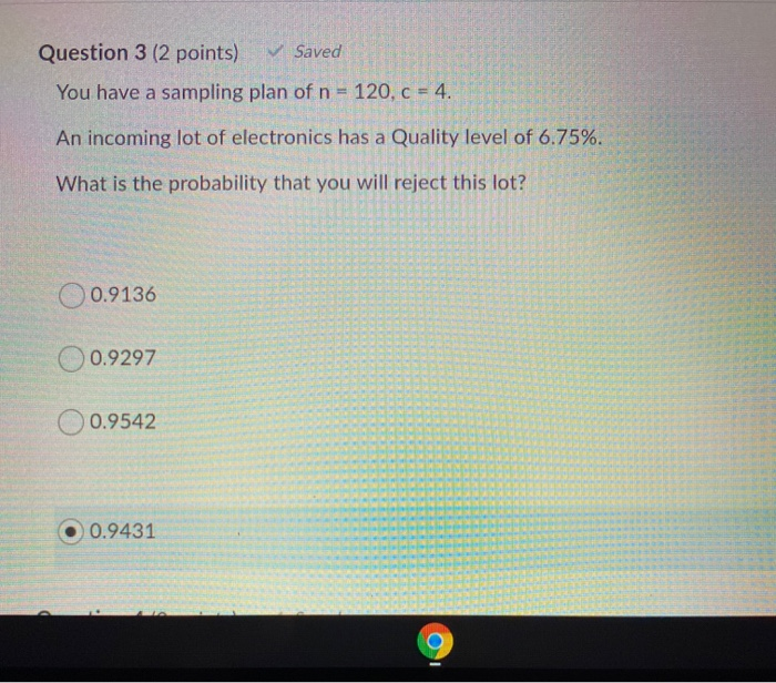 Question 3 (2 points) Saved You have a sampling