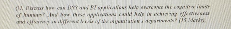Q1. Discuss how can DSS and BI applications help