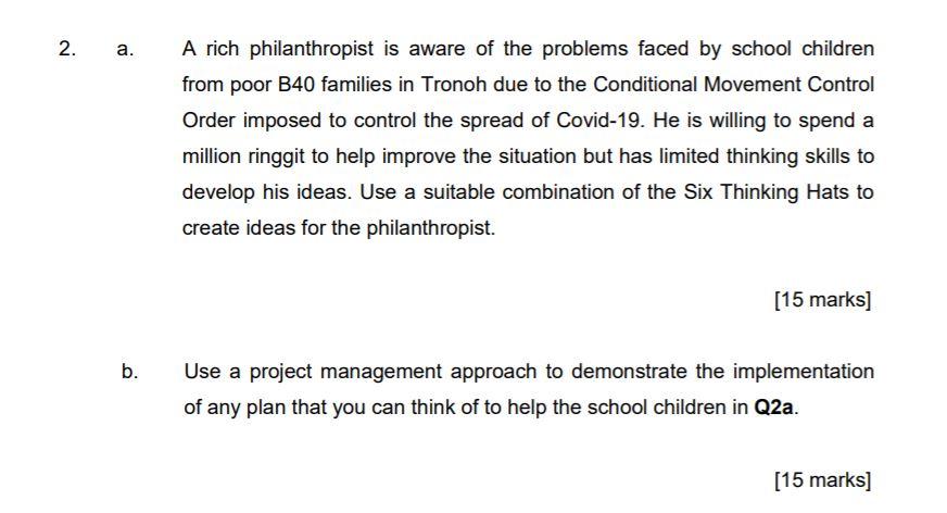 2. a. A rich philanthropist is aware of the