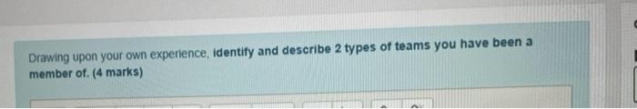 Drawing upon your own experience, identify and