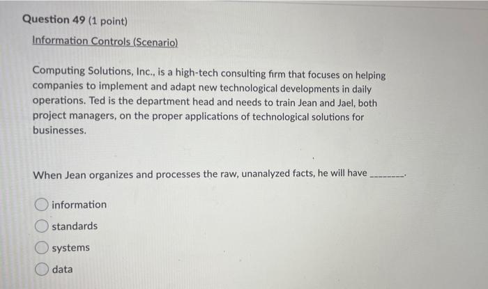 Question 49 (1 point) Information Controls