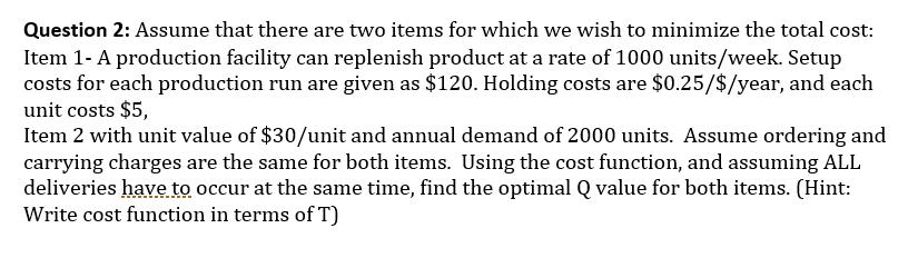 Question 2: Assume that there are two items for
