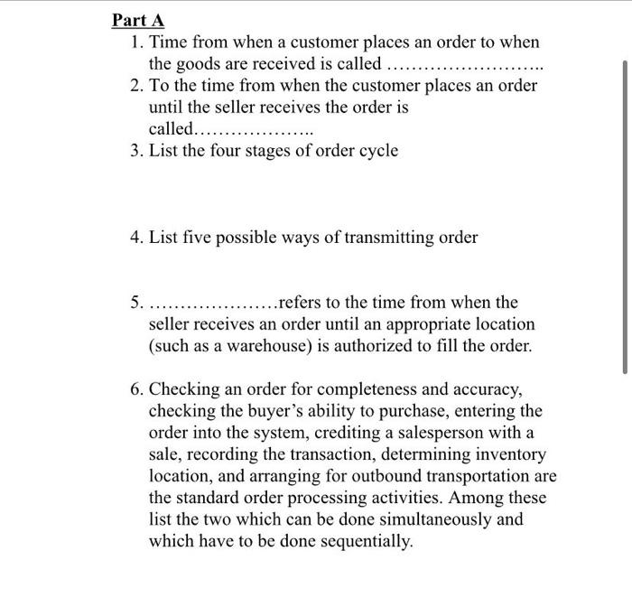 Part A 1. Time from when a customer places an