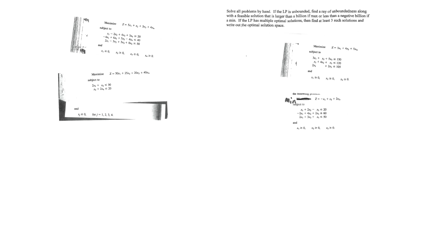 Solve all problems by hand. If the LP is