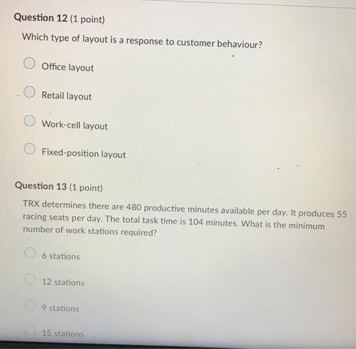 Question 12 (1 point) Which type of layout is a