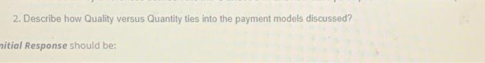 2. Describe how Quality versus Quantity ties into