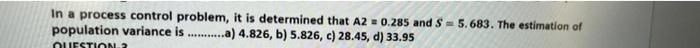 In a process control problem, it is determined