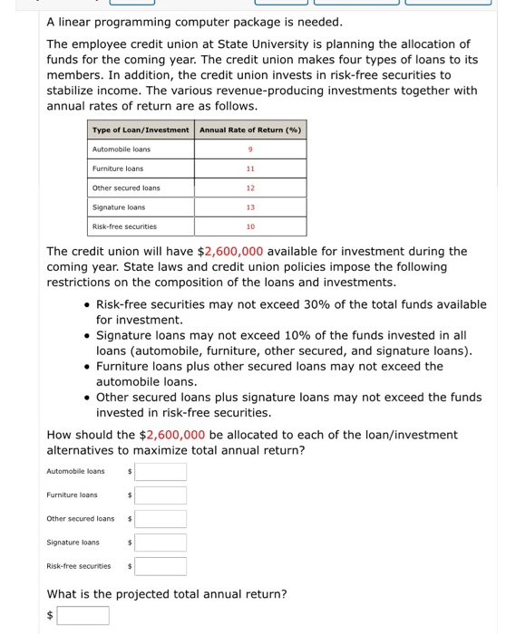 A linear programming computer package is needed.