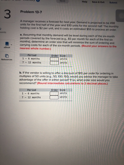 Help Save & Exit Submit Problem 13-7 A manager