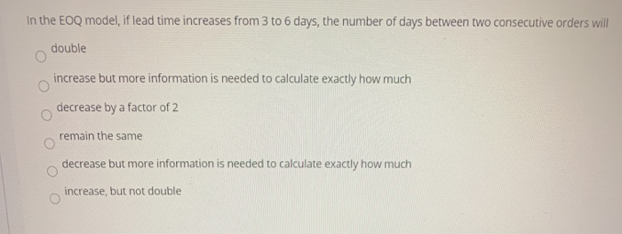 Please solve. In the EOQ model, if lead time