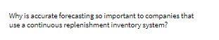 Why is accurate forecasting so important to