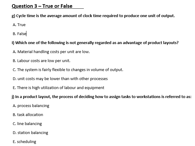 Question 3 True or False g) Cycle time is the