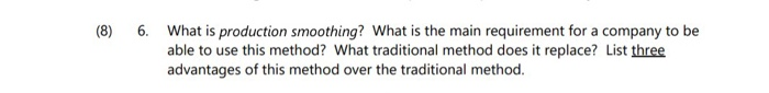 (8) 6. What is production smoothing? What is the
