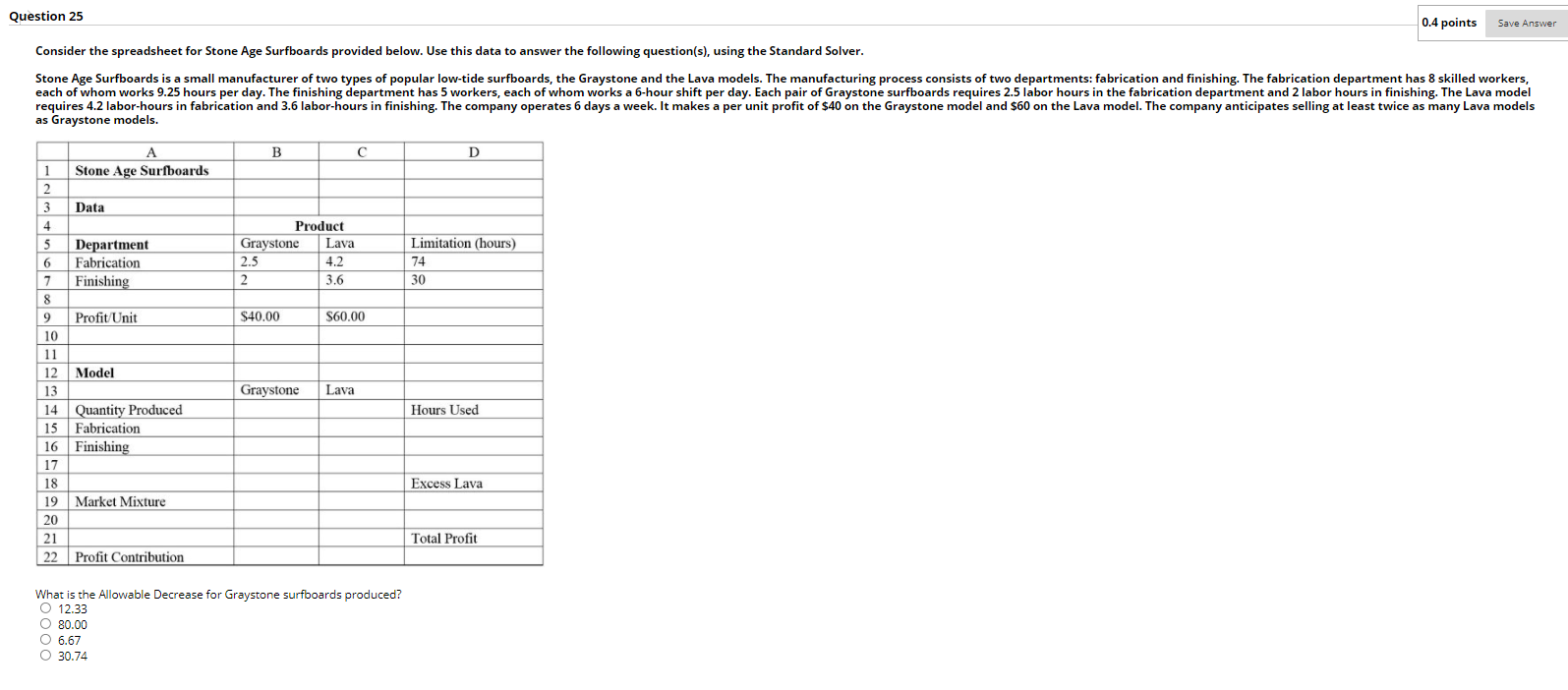 Question 25 0.4 points Save Answer Consider the