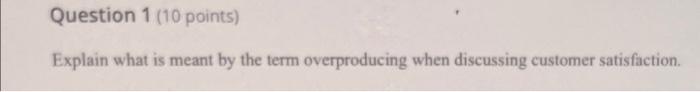 Explain what is meant by the term overproducing
