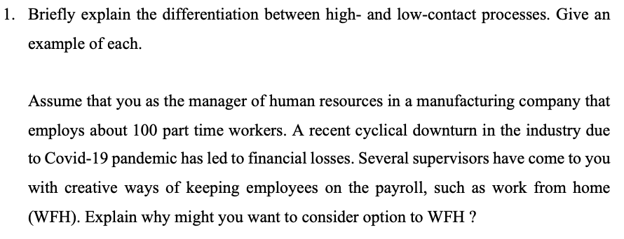 1. Briefly explain the differentiation between