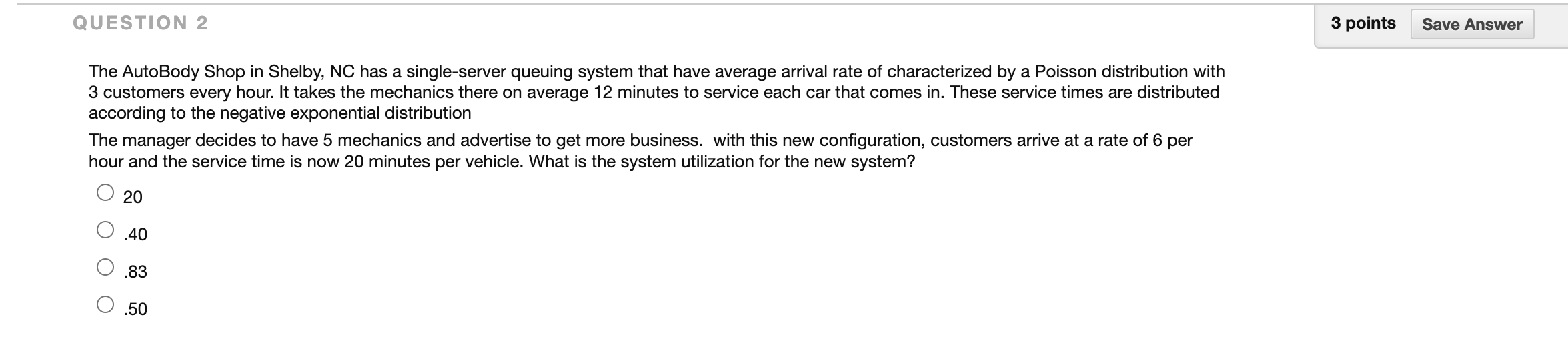 QUESTION 2 3 points Save Answer The AutoBody Shop