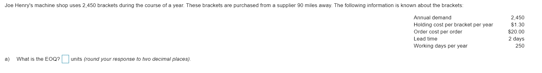 a) What is the EOQ? 241.19 units (round your