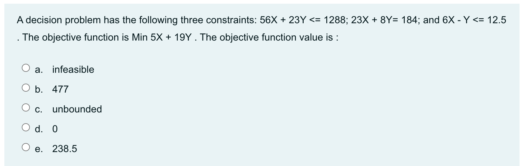 A decision problem has the following three