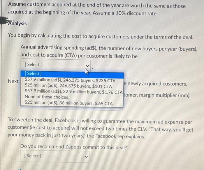 Assume customers acquired at the end of the year