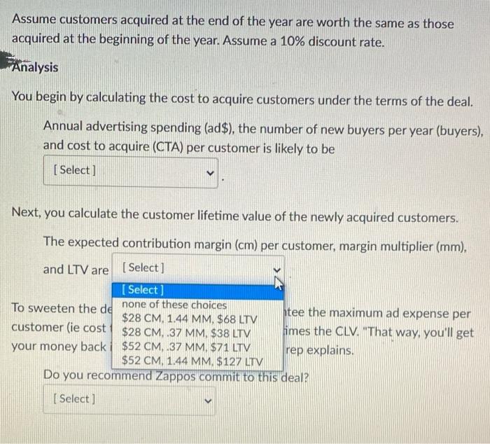 Assume customers acquired at the end of the year