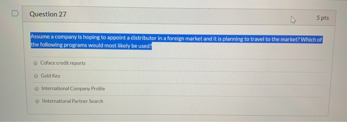 Question 27 5 pts Assume a company is hoping to