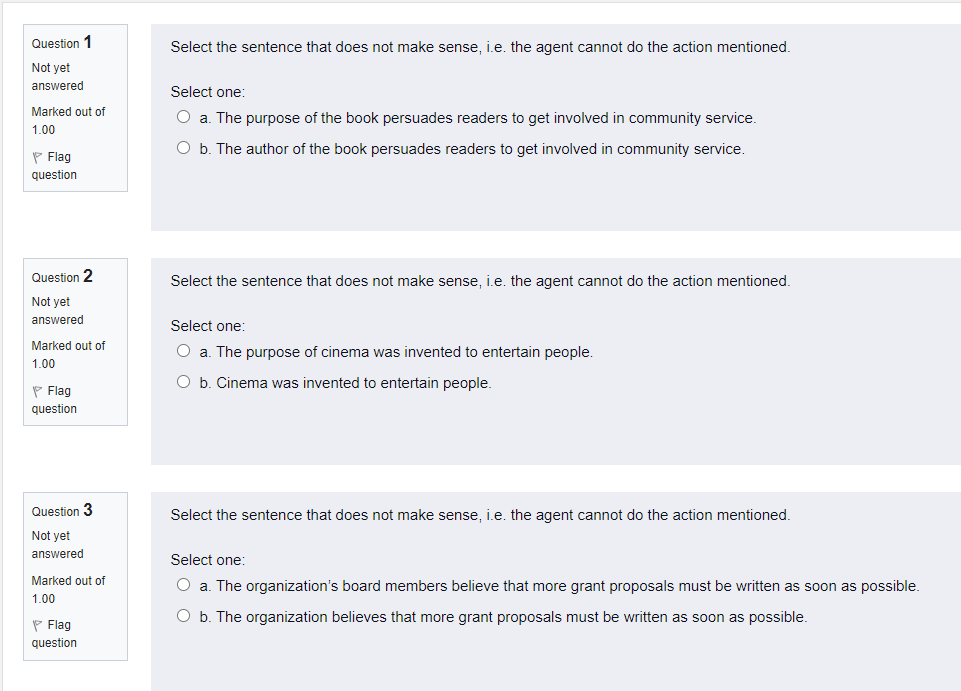 Question 1 Select the sentence that does not make