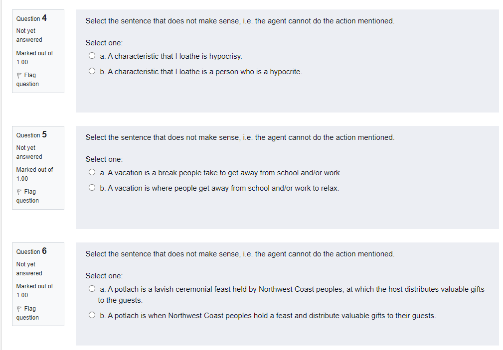 Question 1 Select the sentence that does not make