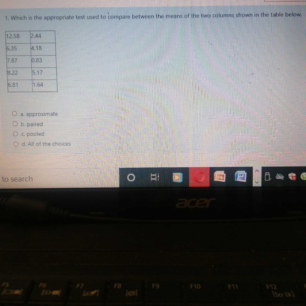 1. Which is the appropriate test used to compare