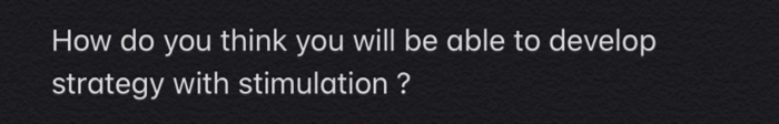 How do you think you will be able to develop