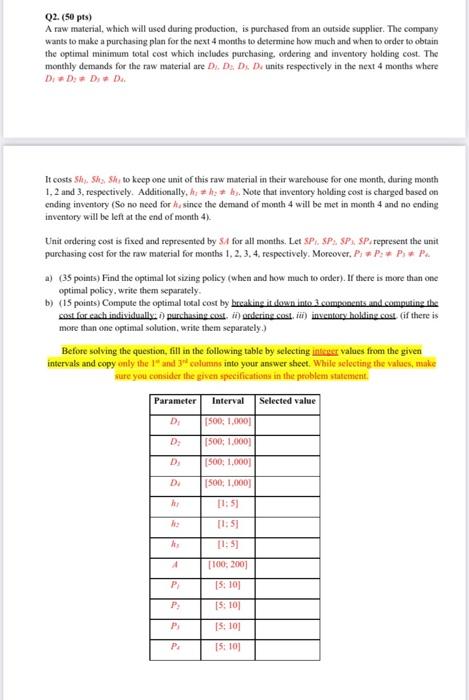 Q2. (50 pts) A raw material, which will used
