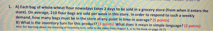 1. A) Each bag of whole wheat flour nowadays